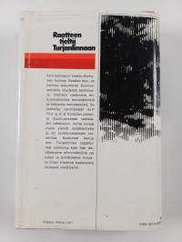 Raatteen tieltä Turjanlinnaan : Er. P 15 ja Er. K Kontula talvisodassa Suomussalmella 1939-1940 (+kartta)