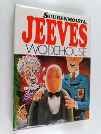 Suurenmoista, Jeeves!