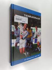 Tienraivaaja : FC Hämeenlinna 1991-2011