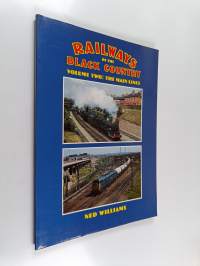 Railways of the Black Country, Volume 2 : The main lines