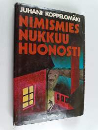 Nimismies nukkuu huonosti : rikosromaani