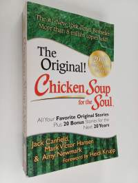 Chicken Soup for the Soul 20th Anniversary Edition : All Your Favorite Original Stories Plus 20 Bonus Stories for the Next 20 Years