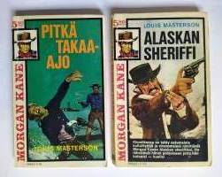 Morgan Kane 2 kpl N:o 63 Pitkä takaa-ajo ja N:o 65 Alaskan seriffi