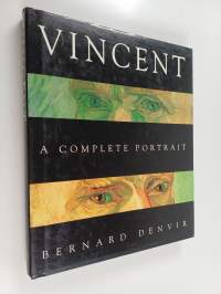 Vincent - A Complete Portrait : All of Vincent Van Gogh's Self-portraits, with Excerpts from His Writings