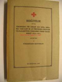 Berättelse öfver göreningens för sårade och sjuka krigares vård samt de af föreningen utrustade fältlasarettens verksamhet under världskriget 1914-191