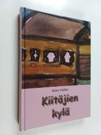 Kiitäjien kylä : romaani