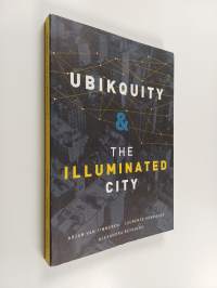 Ubikquity &amp; the Illuminated City : From Smart to Intelligent Urban Environments