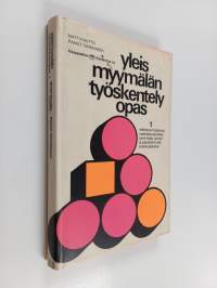 Yleismyymälän työskentelyopas 1, Viikkokuormatavarat, maitotuotteet, tuore leipä, juomat ja pakasteet sekä kotiinkuljetukset