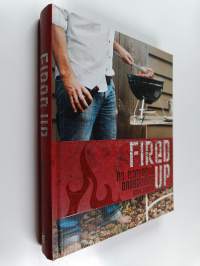 Fired Up - No Nonsense Barbecuing