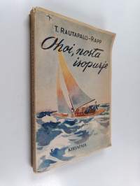 "Ohoi, nosta isopurje!" : erään lokikirjan sivuja