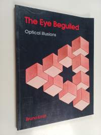 The Eye Beguiled : Optical Illusions