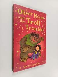 Oliver Moon and the Troll Trouble