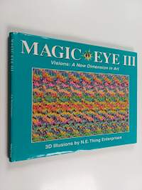 Magic eye 3 - Visions : a new dimension in art