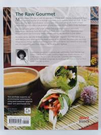 The Raw Gourmet : Simple Recipes for Living Well