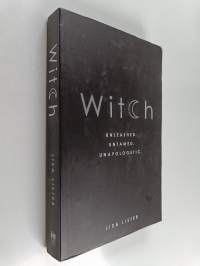 Witch - Unleashed. Untamed. Unapologetic.