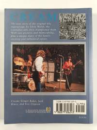 Cream : The legendary sixties supergroup : Ginger Baker, Jack Bruce, Eric Clapton