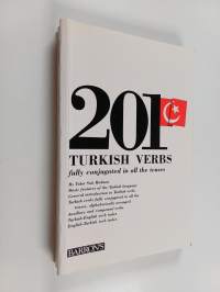 201 Turkish verbs : fully conjugated in all the tenses