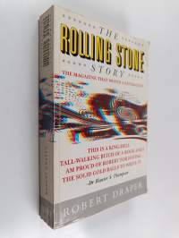 The Rolling Stone story : the magazine that moved a generation - Magazine that moved a generation