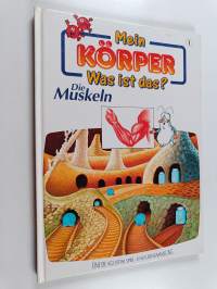 Mein körper : Was ist das? - Die muskeln