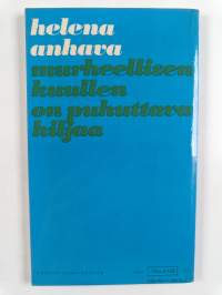 Murheellisen kuullen on puhuttava hiljaa : runoja