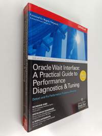 Oracle Wait Interface : A Practical Guide to Performance Diagnostics &amp; Tuning