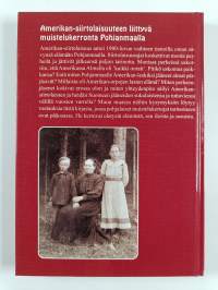 Almalla on kaikki oorait : Amerikan-siirtolaisuuteen liittyvä muistelukerronta Pohjanmaalla (signeerattu, tekijän omiste)