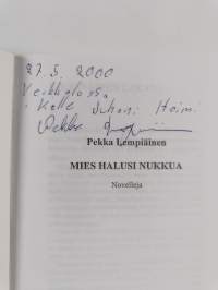Mies halusi nukkua : novelleja (signeerattu, tekijän omiste)