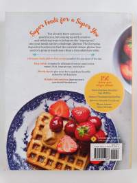 Quinoa - The Everyday Superfood : 150 Delicious Gluten-Free Recipes to Eat Well and Feel Great