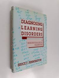 Diagnosing learning disorders : a neuropsychological framework