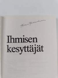 Ihmisen kesyttäjät (signeerattu)