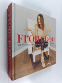 Front Roe : How to Be the Leading Lady in Your Own Life