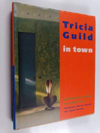 Tricia Guild in town : contemporary design for urban living