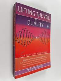 Lifting the Veil of Duality