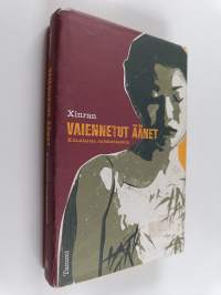 Vaiennetut äänet : kiinalaisia naiskohtaloita