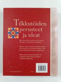 Tilkkutöiden perusteet ja ideat