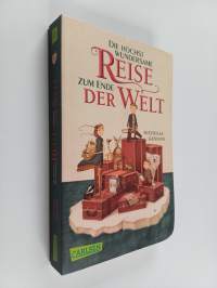 Die höchst wundersame Reise zum Ende der Welt
