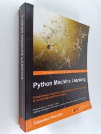 Python machine learning : unlock deeper insights into machine learning with this vital guide to cutting-edge predictive analysis