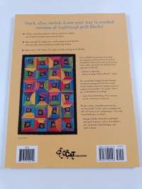 Cut-Loose Quilts : Stack, Slice, Switch, and Sew