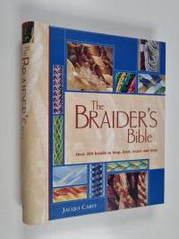 The braider's bible : Over 200 braids to loop, knot, weave and twist