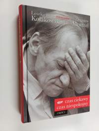 Czas ciekawy, czas niespokojny - z Leszkiem Kołakowskim rozmawia Zbigniew Mentzel