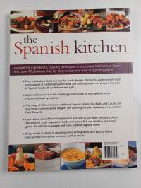 The Spanish Kitchen : Explore the Ingredients, Cooking Techniques and Culinary Traditions of Spain, with Over 100 Delicious Step-by-Step Recipes and Over 400 Phot...