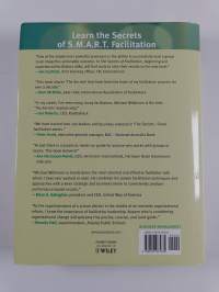 The Secrets of Facilitation - The S.M.A.R.T. Guide to Getting Results With Groups