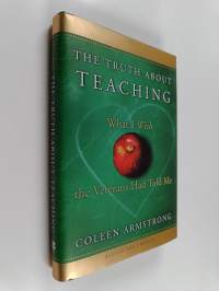 The truth about teaching : what I wish the veterans had told me