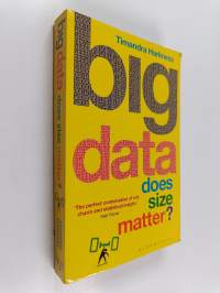 Big data : does size matter?