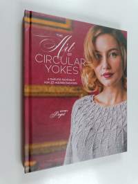 The art of circular yokes - Timeless technique for 15 modern sweaters