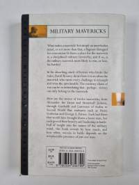 Military mavericks : extraordinary men of battle