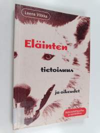 Eläinten tietoisuus ja oikeudet : kettutyttöfilosofiaa ja susietiikkaa