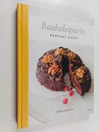 Raakaleipurin parhaat kakut