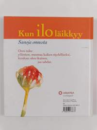 Kun ilo läikkyy : sanoja onnesta