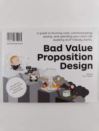 Value Proposition Design - How to Create Products and Services Customers Want
